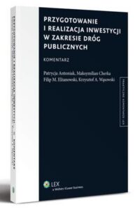 Okładka: Przygotowanie i realizacja inwestycji w zakresie dróg publicznych. Komentarz
