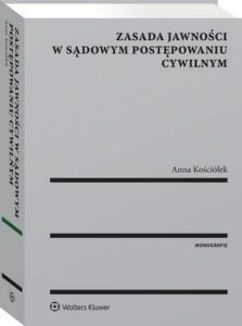 Okładka: Zasada jawności w sądowym postępowaniu cywilnym
