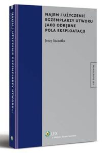 Okładka: Najem i użyczenie egzemplarzy utworu jako odrębne pola eksploatacji