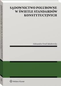 Okładka: Sądownictwo polubowne w świetle standardów konstytucyjnych