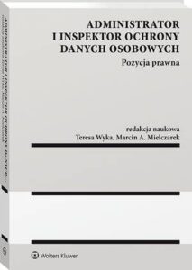 Okładka: Administrator i inspektor ochrony danych osobowych. Pozycja prawna