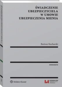 Okładka: Świadczenie ubezpieczyciela w umowie ubezpieczenia mienia