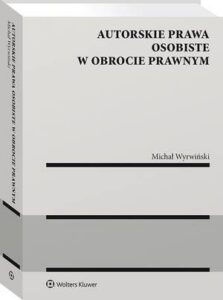 Okładka: Autorskie prawa osobiste w obrocie prawnym