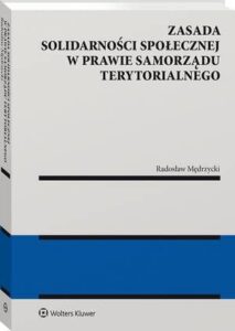 Okładka: Zasada solidarności społecznej w prawie samorządu terytorialnego