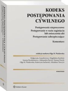 Okładka: Kodeks postępowania cywilnego. Postępowanie nieprocesowe. Postępowanie w razie zaginięcia lub zniszczenia akt. Postępowanie zabezpieczające. Komentarz