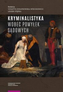 Okładka: Kryminalistyka wobec pomyłek sądowych