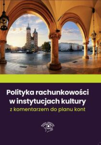 Okładka: Polityka rachunkowości w instytucjach kultury 2022 z komentarzem do planu kont