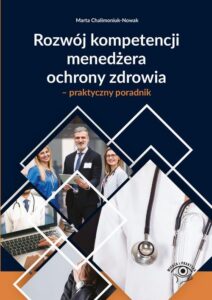Okładka: Rozwój kompetencji menedżera ochrony zdrowia – praktyczny poradnik