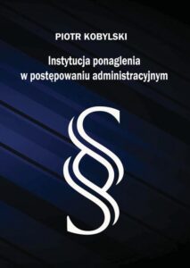 Okładka: Instytucja ponaglenia w postępowaniu administracyjnym