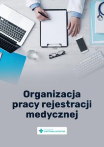 Okładka: Organizacja pracy rejestracji medycznej