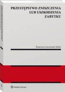 Okładka: Przestępstwo zniszczenia lub uszkodzenia zabytku