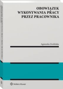 Okładka: Obowiązek wykonywania pracy przez pracownika