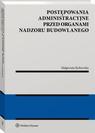 Okładka: Postępowania administracyjne przed organami nadzoru budowlanego