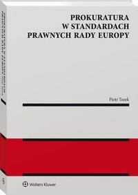 Okładka: Prokuratura w standardach prawnych Rady Europy
