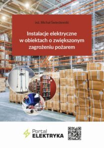 Okładka: Instalacje elektryczne w obiektach o zwiększonym zagrożeniu pożarem