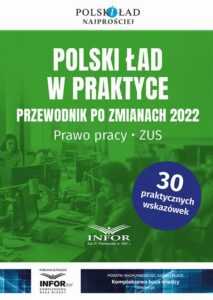 Okładka: Polski ład w praktyce Przewodnik po zmianach 2022. Prawo Pracy , ZUS