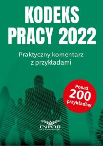 Okładka: Kodeks Pracy 2022 Praktyczny komentarz z przykładami