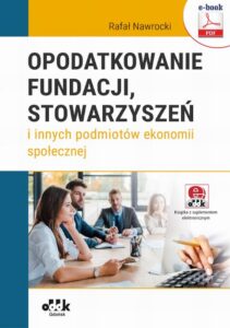 Okładka: Opodatkowanie fundacji, stowarzyszeń i innych podmiotów ekonomii społecznej (e-book z suplementem elektronicznym). eBPG1468e
