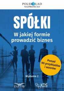 Okładka: Spółki w jakiej formie prowadzić biznes Wyd.2