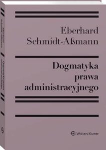 Okładka: Dogmatyka prawa administracyjnego. Bilans rozwoju, reformy i przyszłych zadań