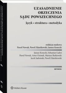 Okładka: Uzasadnienie orzeczenia sądu powszechnego. Język • struktura • metodyka