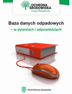 Okładka: Baza danych odpadowych – w pytaniach i odpowiedziach