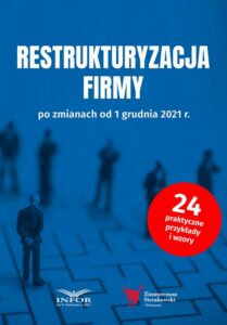 Okładka: Restrukturyzacja firmy po zmianach od 1 grudnia 2021