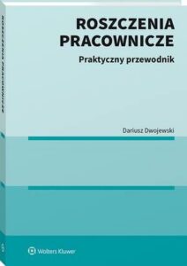 Okładka: Roszczenia pracownicze. Praktyczny przewodnik