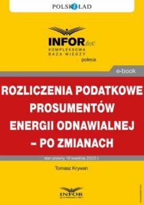 Okładka: Rozliczenia podatkowe prosumentów energii odnawialnej – po zmianach
