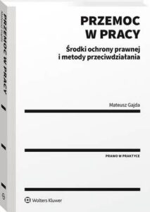 Okładka: Przemoc w pracy. Środki ochrony prawnej i metody przeciwdziałania