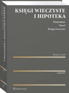 Okładka: Księgi wieczyste i hipoteka. Komentarz. Tom I. Księgi wieczyste