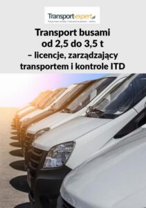 Okładka: TRANSPORT BUSAMI OD 2,5 DO 3,5 T – LICENCJE, ZARZĄDZAJĄCY TRANSPORTEM I KONTROLE ITD