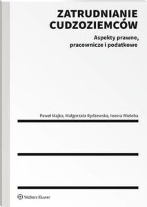 Okładka: Zatrudnianie cudzoziemców. Aspekty prawne, pracownicze i podatkowe