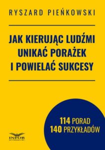 Okładka: Jak kierując ludźmi unikać porażek i powielać sukcesy