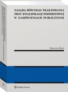 Okładka: Zasada równego traktowania przy kwalifikacji podmiotowej w zamówieniach publicznych