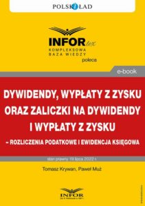 Okładka: Dywidendy, wypłaty z zysku oraz zaliczki na dywidendy i wypłaty z zysku – rozliczenia podatkowe i ewidencja księgowa