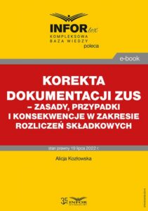 Okładka: Korekta dokumentacji ZUS – zasady, przypadki i konsekwencje w zakresie rozliczeń składkowych