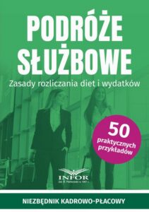 Okładka: Podróże służbowe.Zasady rozliczania diet i wydatków