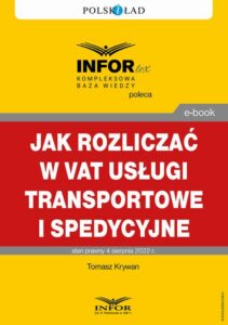 Okładka: Jak rozliczać w VAT usługi transportowe i spedycyjne