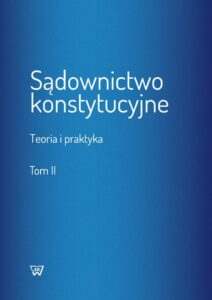 Okładka: Sądownictwo konstytucyjne tom 2.. Teoria i praktyka
