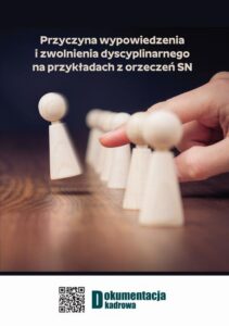 Okładka: Przyczyna wypowiedzenia i zwolnienia dyscyplinarnego na przykładach z orzeczeń SN