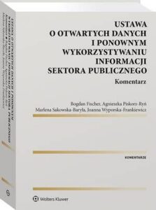 Okładka: Ustawa o otwartych danych i ponownym wykorzystywaniu informacji sektora publicznego. Komentarz