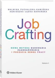 Okładka: Job Crafting. Nowa metoda budowania zaangażowania i poczucia sensu pracy