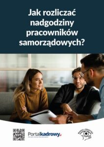 Okładka: Jak rozliczać nadgodziny pracowników samorządowych?