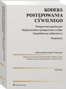 Okładka: Kodeks postępowania cywilnego. Postępowanie egzekucyjne. Międzynarodowe postępowanie cywilne. Sąd polubowny (arbitrażowy). Komentarz
