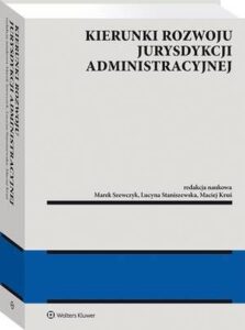 Okładka: Kierunki rozwoju jurysdykcji administracyjnej
