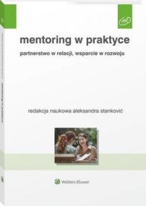 Okładka: Mentoring w praktyce. Partnerstwo w relacji, wsparcie w rozwoju