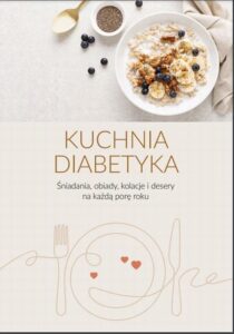 Okładka: Kuchnia diabetyka. Śniadania, obiady, kolacje i desery na każdą porę roku
