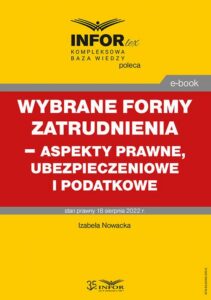 Okładka: Wybrane formy zatrudnienia – aspekty prawne, ubezpieczeniowe i podatkowe