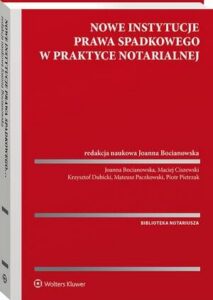 Okładka: Nowe instytucje prawa spadkowego w praktyce notarialnej